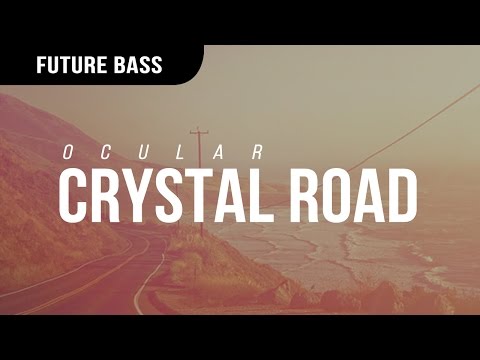 Ocular - Crystal Road - UCBsBn98N5Gmm4-9FB6_fl9A