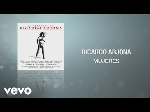 Ricardo Arjona - Mujeres - ricardoarjonavevo