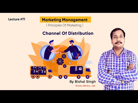 Channel Of Distribution I Principles Of Marketing I Lecture_71 I By Bishal Singh