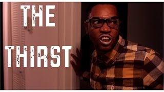 The Thirst - [Short Film]