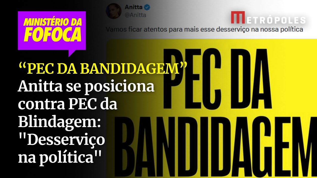Anitta se posiciona contra PEC da Blindagem: “Desserviço na política”