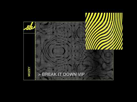 Mozey - Break It Down VIP