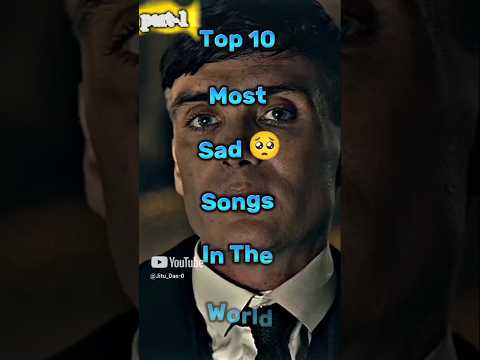 Top 10 Most Sad 😭 Songs In The World #song #music