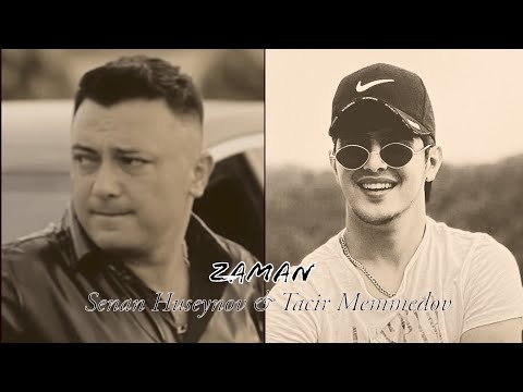 Senan Huseynov & Tacir Memmedov - Zaman 2022 (Official Video)