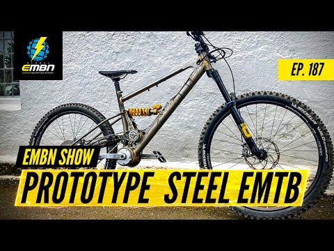 Prototype Steel Full Suspension E Bike | EMBN Show Ep. 187