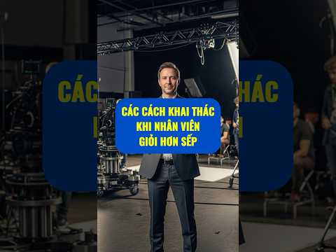 Các cách khai thác khi nhân viên giỏi hơn sếp | WeSmartCorp