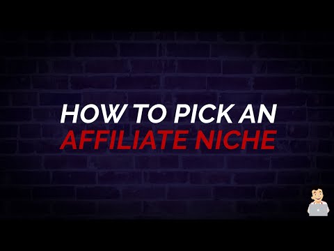 How to Pick an Affiliate Niche