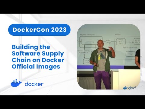 Building the Software Supply Chain on Docker Official Images (DockerCon 2023)