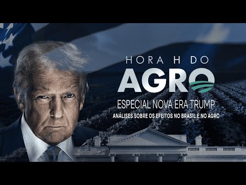 Nova Era Trump: efeitos na geopolítica, combustíveis, economia, Lula e agro -Hora H do Agro 25/01/25