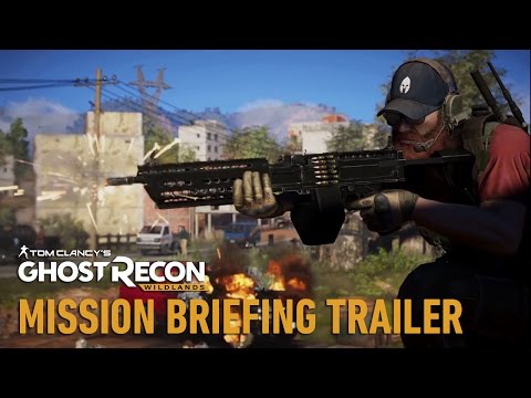 Tom Clancy’s Ghost Recon Wildlands: Mission Briefing Trailer - UC0KU8F9jJqSLS11LRXvFWmg