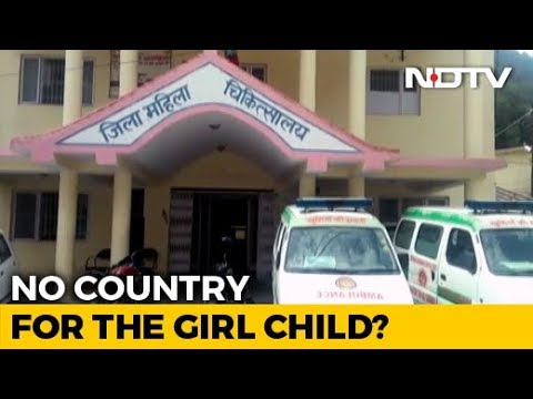 Video - Shocking India - No GIRL BORN In 132 Villages In Uttarkashi In 3 Months: Report