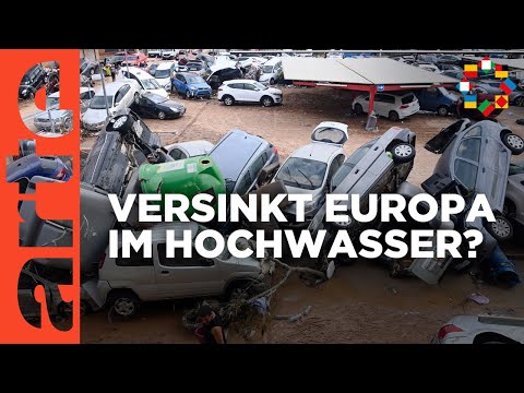 Wie stellt sich Europa auf Hochwasser ein? | ARTE Europa - Die Woche