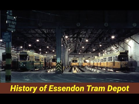 History Of Essendon Tram Depot