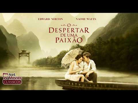 O Despertar de uma Paixão - 2006 - romance com 𝑬𝒅𝒘𝒂𝒓𝒅 𝑵𝒐𝒓𝒕𝒐𝒏 e  𝑵𝒂𝒐𝒎𝒊 𝑾𝒂𝒕𝒕𝒔 | NetMovies Clássicos