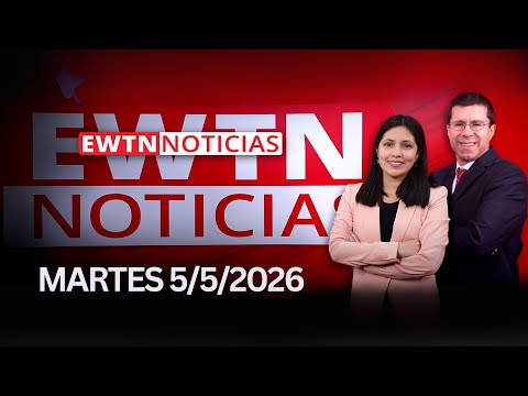 EWTN Noticias | Martes 5 de mayo 2026 | Programa completo