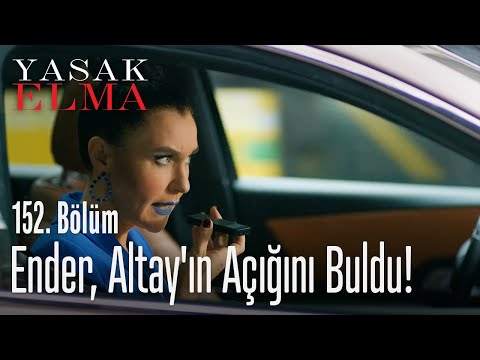 Ender, Altay'ın açığını buldu! - Yasak Elma 152. Bölüm