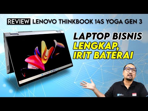 Laptop Bisnis Lengkap, Irit Baterai, utk Semua: REVIEW Lenovo ThinkBook 14s Yoga Gen 3