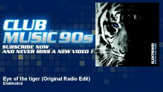 Elektrokid - Eye of the tiger - Original Radio Edit - ClubMusic90s