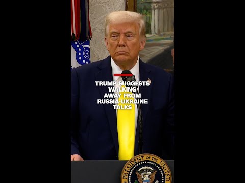 Trump suggests walking away from Russia-Ukraine talks