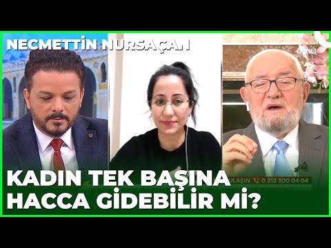 Kadın Tek Başına Umre Vazifesini Yerine Getirebilir Mi? | Necmettin Nursaçan'la Sohbetler