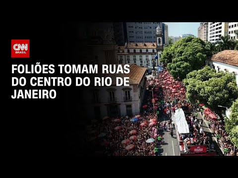 ​Foliões tomam ruas do centro do Rio de Janeiro | AGORA CNN