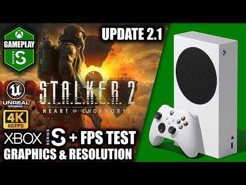 Stalker 2: Update 2.1 - Xbox Series S Gameplay + FPS Test