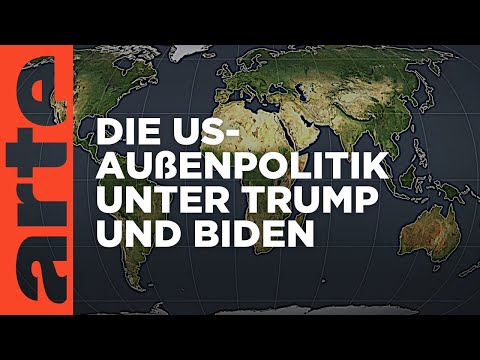 Die US-Außenpolitik unter Trump und Biden | Mit offenen Karten | ARTE