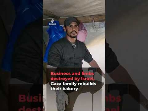 Business and limbs destroyed by Israel, Gaza family rebuilds bakery | AJ #shorts