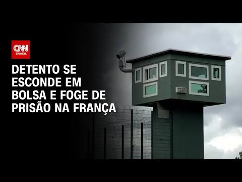 ​Na França, detento escapa da prisão escondido em bolsa  | CNN ARENA
