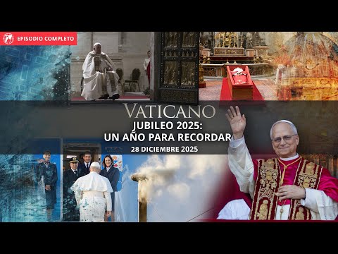 Jubileo 2025: un año para recordar