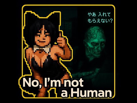 【ホラゲ】No, I'm not a Human【音量注意】