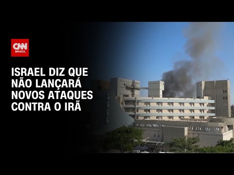 ​Netanyahu diz que exército israelense não lançará novos ataques contra o Irã | BASTIDORES CNN