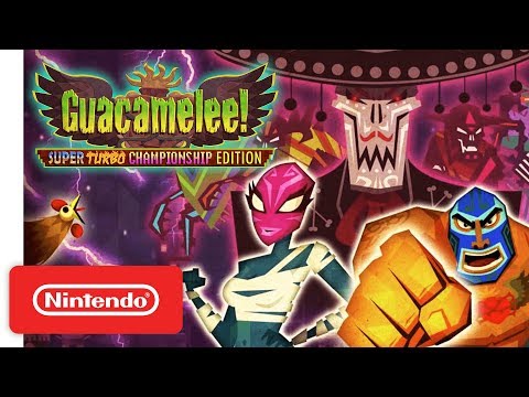 Guacamelee! Super Turbo Championship Edition - Launch Trailer - Nintendo Switch