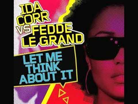 Ida Corr Vs Fedde Le Grand : Let Me Think About It