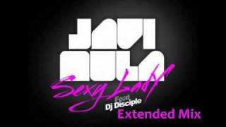 Javi Mula feat. Dj Disciple - Sexy Lady (Extended Mix)