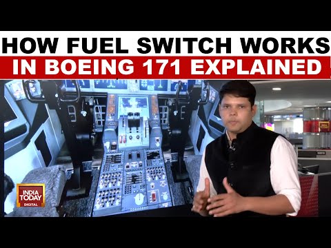 Air India Boeing 171 Crash News: How Fuel Switch Works In Boeing 171 Explained | India Today