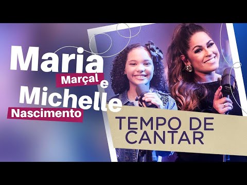 Maria Marçal e Michelle Nascimento | Tempo de Cantar #MKnetwork