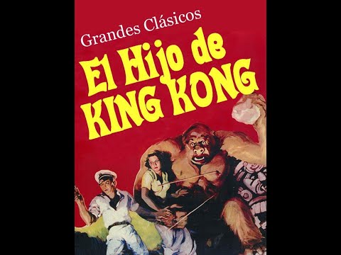 CICLO CINE DE CULTO: El Hijo De King Kong (1933)