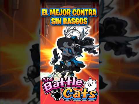 猫の動画サムネイル - LA MEJOR UNIDAD CONTRA SIN RASGOS |  The Battle Cats #battlecats #thebattlecats