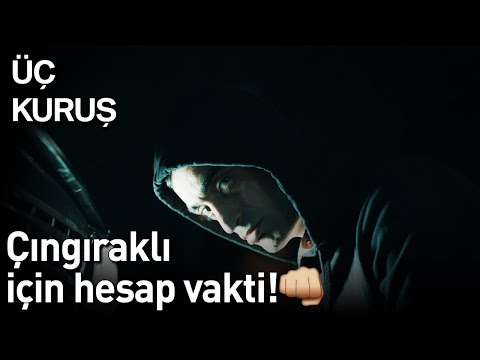 Üç Kuruş | Çıngıraklı İçin Hesap Vakti!👊👊