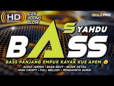 DJ CEK SOUND SYAHDU FULL BASS SLOW TERBARU 2025 BASS RENDAH PANJANG EMPUK (MHLS PRO)