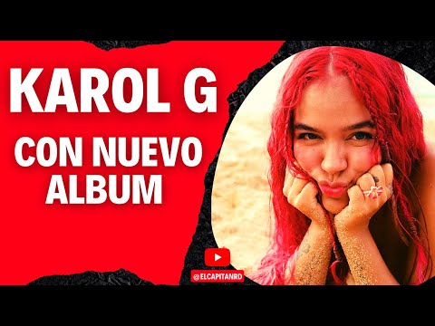 Karol G anuncia su nuevo álbum Mañana será Bonito