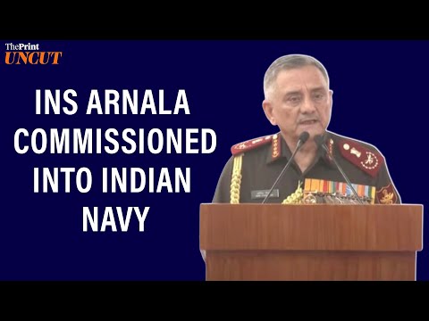 'India has earned the stature of a significant maritime power': CDS dedicates INS Arnala to nation
