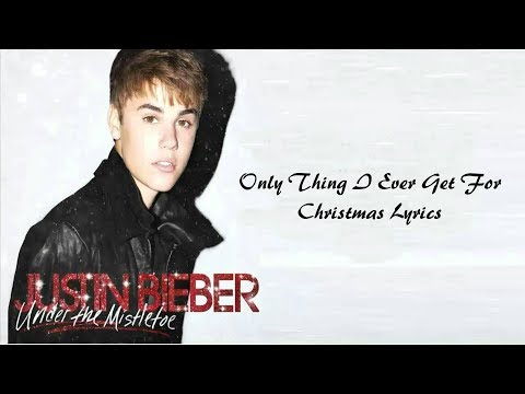 Justin Bieber - Only Thing I Ever Get For Christmas Lyrics