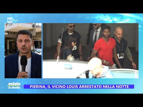 Pierina, il vicino Louis arrestato nella notte - Estate in diretta 16/07/2024