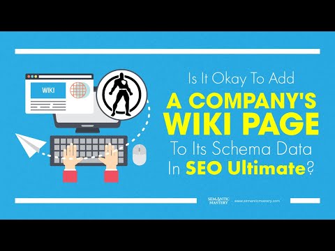 Is It Okay To Add A Company's Wiki Page To Its Schema Data In SEO Ultimate?