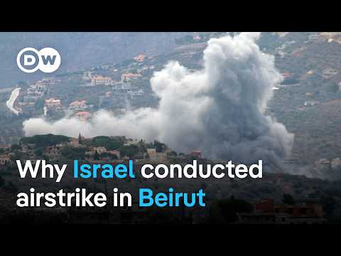 Beirut airstrike: Israel claims killing of Hezbollah top commander | DW News