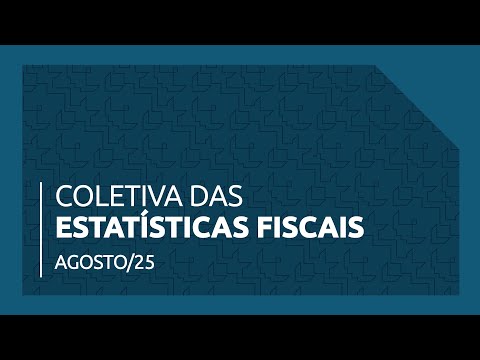 Coletiva das Estatísticas Fiscais - Agosto/2025