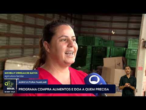 Programa PAA Agricultura compra alimentos e doa a quem precisa