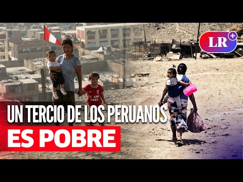 POBREZA Extrema En PERÚ Supera Niveles Previos A La PANDEMIA